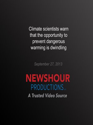 cover image of Climate Scientists Warn Opportunity to Prevent Dangerous Warming is Dwindling